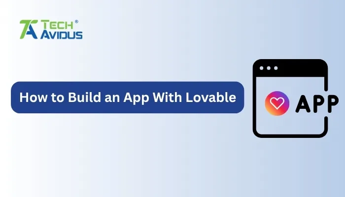 How to Build an App With Lovable